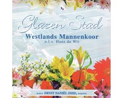 Westlands Mannenkoor - Glazen Stad (CD)