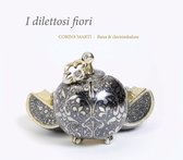 Corina Marti - I Dilettosi Fiori (CD)