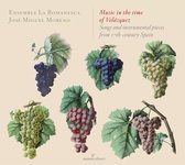 Ensemble La Romanesca, José Miguel Moreno - Music In The Time Of Velazquezsongs And Instrumental Pieces From 17th Century Spain (CD)