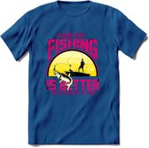 A Bad Day Fishing - Vissen T-Shirt | Roze | Grappig Verjaardag Vis Hobby Cadeau Shirt | Dames - Heren - Unisex | Tshirt Hengelsport Kleding Kado - Donker Blauw - XXL