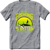 A Bad Day Fishing - Vissen T-Shirt | Groen | Grappig Verjaardag Vis Hobby Cadeau Shirt | Dames - Heren - Unisex | Tshirt Hengelsport Kleding Kado - Donker Grijs - Gemaleerd - S