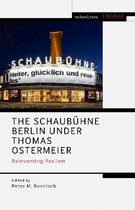 Methuen Drama Engage-The Schaubühne Berlin under Thomas Ostermeier