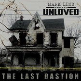 Mark Lind And The Unloved - The Last Bastion (CD)