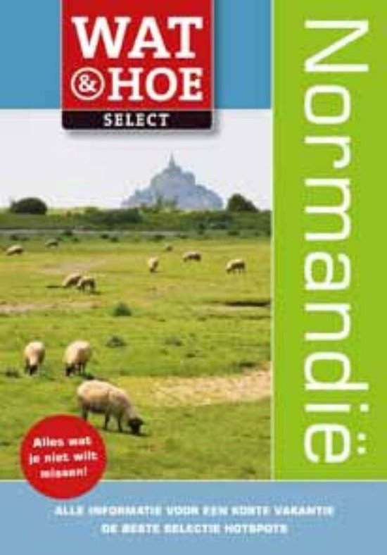 Cover van het boek 'Wat & Hoe Select Normandie'