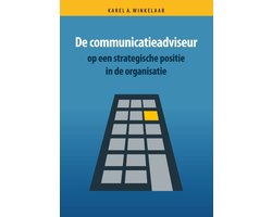 De communicatieadviseur op een strategische positie in de organisatie