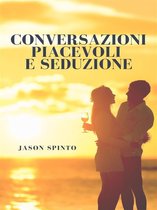 Conversazioni Piacevoli e Seduzione