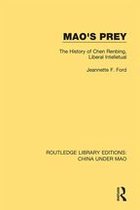 Routledge Library Editions: China Under Mao - Mao's Prey