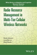 Adaptive and Cognitive Dynamic Systems: Signal Processing, Learning, Communications and Control - Radio Resource Management in Multi-Tier Cellular Wireless Networks