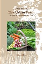 Garden Daddy's The Urban Farm