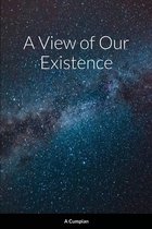 A View of Our Existence