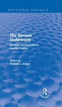 Routledge Revivals - The German Underworld (Routledge Revivals)