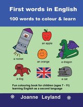First Words In English - 100 Words To Colour & Learn