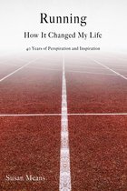 Running: How It Changed My Life
