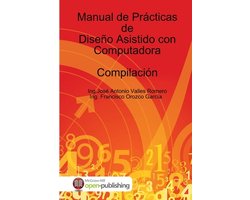 Manual de Prácticas de Diseño Asistido con Computadora