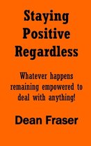 Staying Positive Regardless