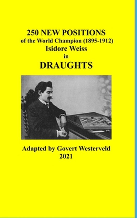 250 New Positions of the World Champion (1895-1912) Isidore  ... - cover