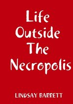 Life Outside The Necropolis