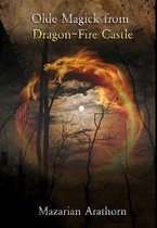Olde Magick From Dragon-Fire Castle