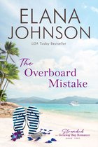 Stranded in Getaway Bay® Romance 2 - The Overboard Mistake