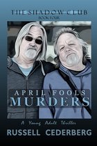 The Shadow Club- April Fools Murders