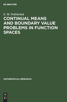 Mathematical Research- Continual Means and Boundary Value Problems in Function Spaces