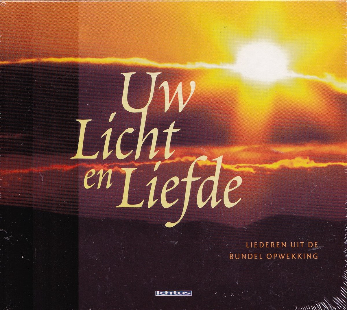 Uw licht en liefde - Liederen uid de bundel Opwekking