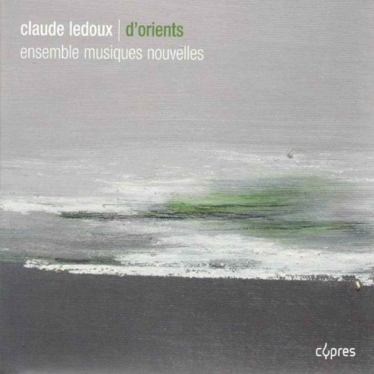 Ensemble Musiques Nouvelles - Ledoux: D'Orients (CD)