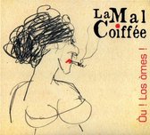 La Mal Coiffee - A L'agacha (CD)