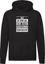 Als je een lul bent, is een dickpic gewoon een selfie | Unisex | Trui | Sweater | Hoodie | Capuchon | Zwart | Grensoverschrijdend gedrag