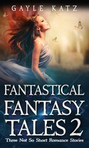 Fantastical Fantasy Tales 2 - Fantastical Fantasy Tales 2