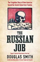 The Russian Job The Forgotten Story of How America Saved the Soviet Union from Famine