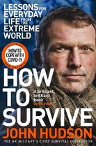 How to Survive Lessons for Everyday Life from the Extreme World