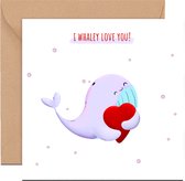 I whaley love you- Valentijns kaarten - Valentine - Love - 13,5 x 13,5cm - met envelop - I Love you - Whale pun card - unieke kaarten - liede