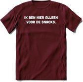 Ik Ben Hier Alleen Voor De Snacks - Snack T-Shirt | Grappig Verjaardag Kleding Cadeau | Eten En Snoep Shirt | Dames - Heren - Unisex Tshirt | - Burgundy - L