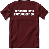 Verstand Op 0, Frituur Op 180 - Snack T-Shirt | Grappig Verjaardag Kleding Cadeau | Eten En Snoep Shirt | Dames - Heren - Unisex Tshirt | - Burgundy - XXL