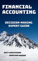 Financial Accounting: Decision-Making Expert Guide