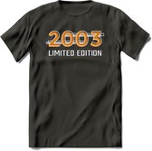 2003 Limited Edition T-Shirt | Goud - Zilver | Grappig Verjaardag en Feest Cadeau Shirt | Dames - Heren - Unisex | Tshirt Kleding Kado | - Donker Grijs - M