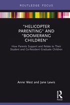 Routledge Advances in Sociology - Helicopter Parenting and Boomerang Children