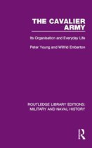 Routledge Library Editions: Military and Naval History - The Cavalier Army