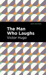 Mint Editions (Literary Fiction) - The Man Who Laughs
