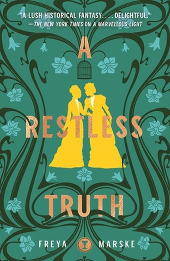 Boek 'A Restless Truth' van Freya Marske, met twee gouden silhouetten van vrouwen en een vogelkooi op een groen patroon.