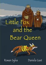 Adventures of Little Fox- Little Fox and the Bear Queen