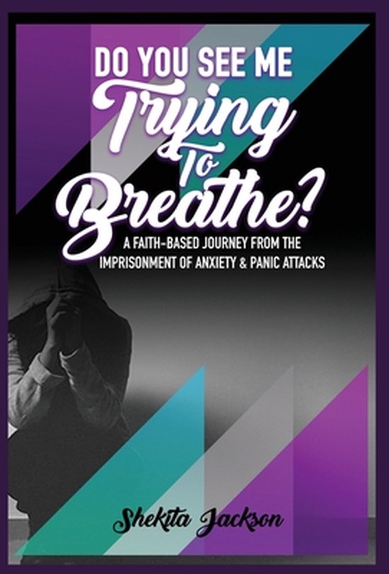 Do You See Me Trying To Breathe? A Faith-Based Journey From  ... - cover