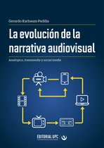 La evolución de la narrativa audiovisual