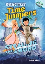 Time Jumpers- Stealing the Sword: A Branches Book (Time Jumpers #1)