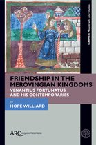 CARMEN Monographs and Studies- Friendship in the Merovingian Kingdoms