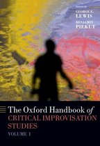 Oxford Handbooks-The Oxford Handbook of Critical Improvisation Studies, Volume 1