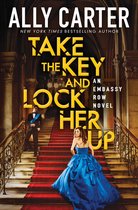 Embassy Row- Take the Key and Lock Her Up (Embassy Row, Book 3)