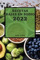 Recetas Bajas En Sodio 2022: Recetas Fáciles Para Bajar La Presión Arterial Para Principiantes