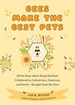 Bees Make the Best Pets
